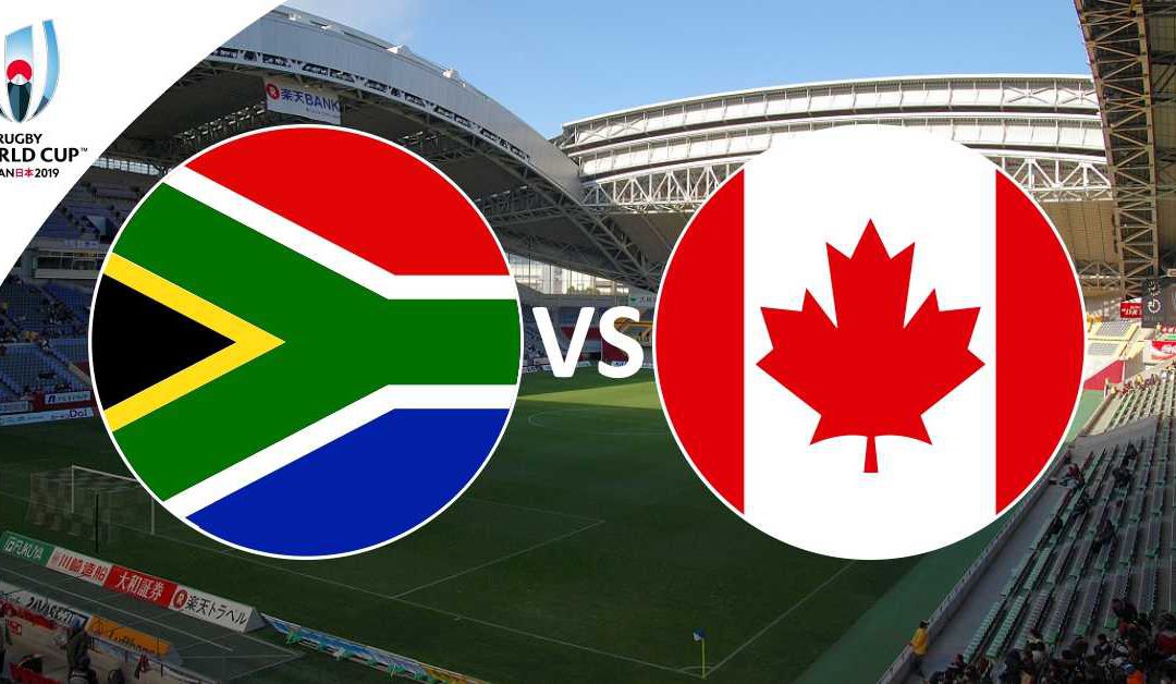 2019 Rugby World Cup: Canada vs South Africa – It’s ON!